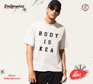 Body Is Kea Shirt