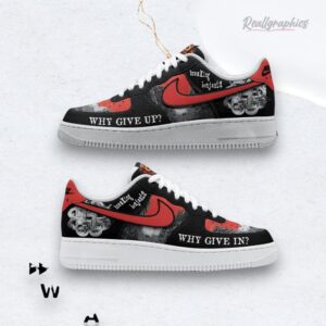 Breaking Benjamin Music Why Give Up Why Give In Air Force Shoes