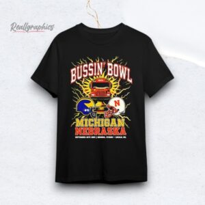 Bussin’ Bowl Michigan vs. Nebraska Memorial Stadium Sep 20 2025 Shirt
