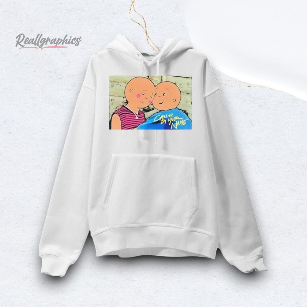 Caillou By Your Name Shirt Caillou By Your Name Shirt