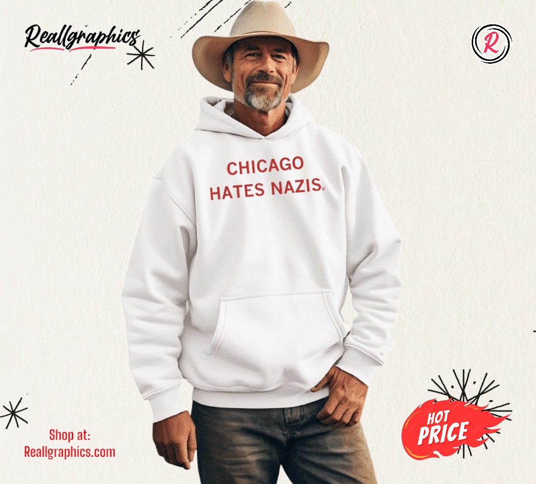 Chicago Hates Nazis Shirt Chicago Hates Nazis Shirt