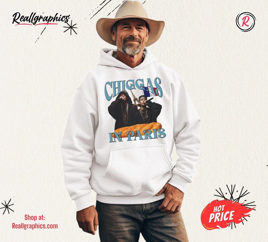 Chiggas In Paris Shirt Chiggas In Paris Shirt