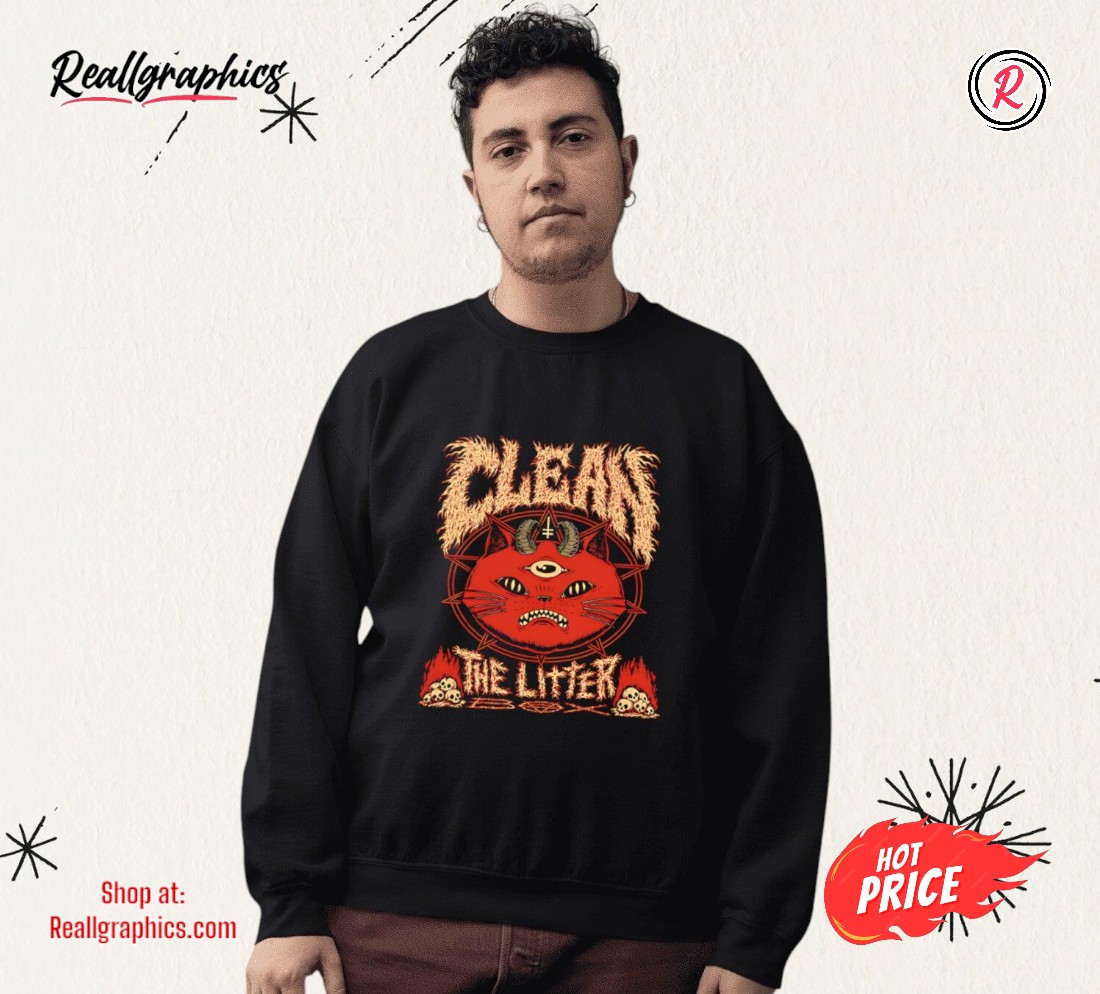 Clean The Litter Shirt Clean The Litter Shirt