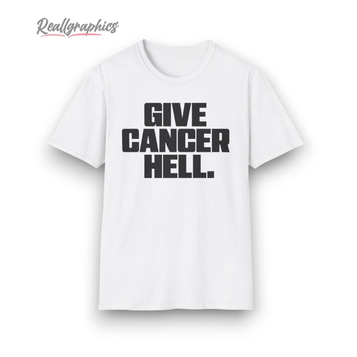 gie-cancer-hell-shirt-5_ofsnab Give Cancer Hell Shirt