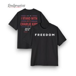 i stand with charlie kirk freedom shirt 1 airfxx