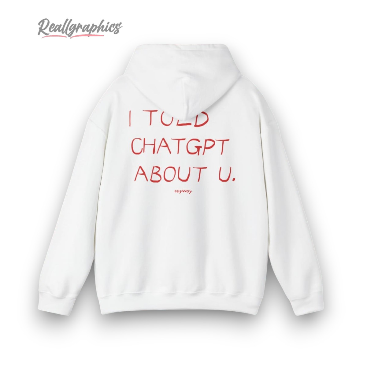 i told chatgpt about you shirt 2 o41yb0