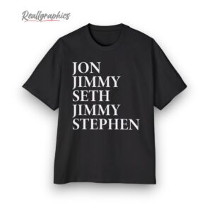 jon jimmy seth jimmy stephen shirt 1 brluqz