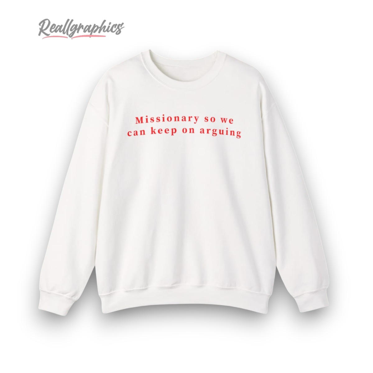 missionary so we can keep on arguing shirt 2 f1csmy