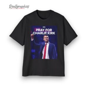 team trump pray for charlie kirk shirt 1 jnwodn