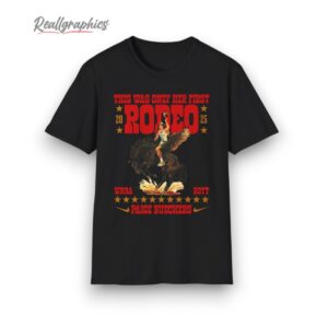 this was only her first rodeo shirt 1 hyopjq