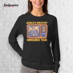 Tom & Matt World's Greatest Announce Team Shirt