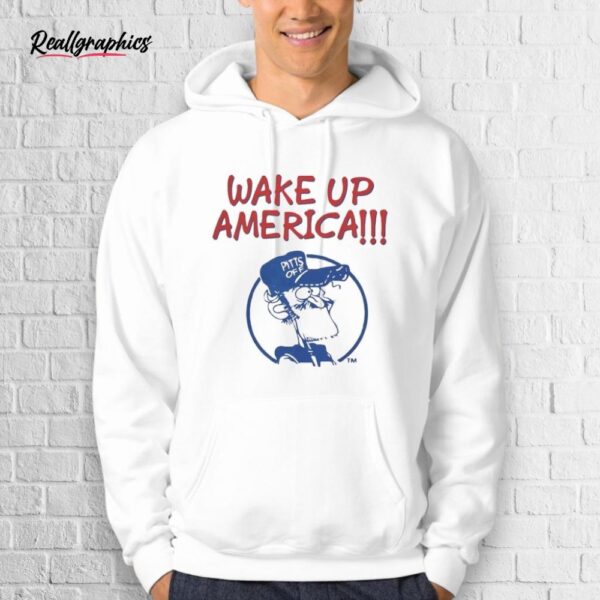 Wake Up America Earl Pitts Shirt