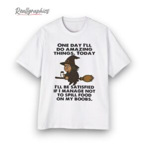 witch one day ill do amazing things shirt 1 adfbbb