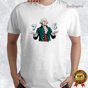 6 7 7 6 george washington shirt 4 mgjo7d