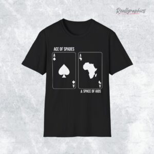 ace of spades space of aids shirt 5 b259gh