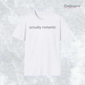 actually romantic taylor swift shirt 2 lurzro