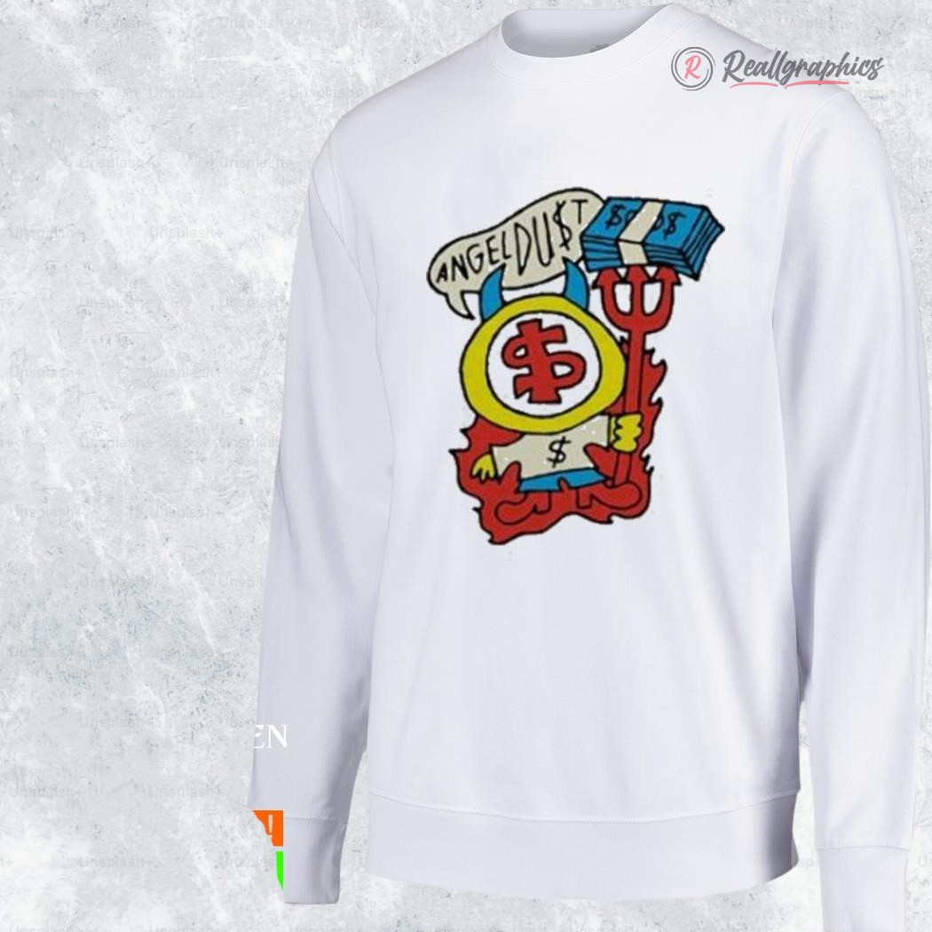 angel dust deil money shirt 2 sdkbge