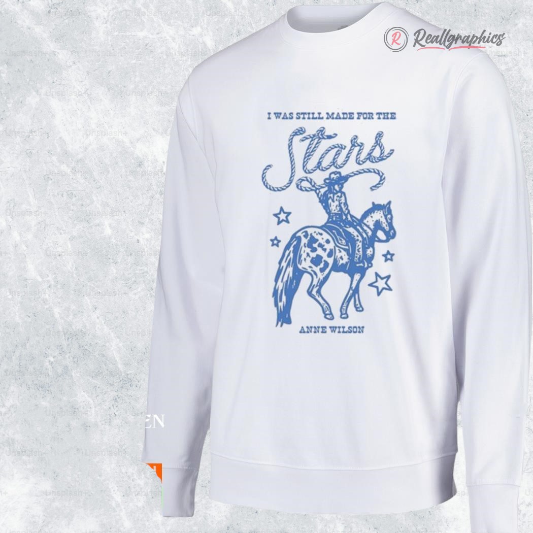 anne wilson stars faith i was still made for the shirt 2 uehlcg