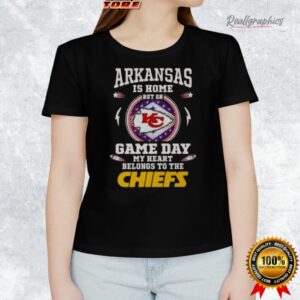 arkansas is home but on game day my heart belongs to the kansas city chiefs shirt 1 jpy5bv