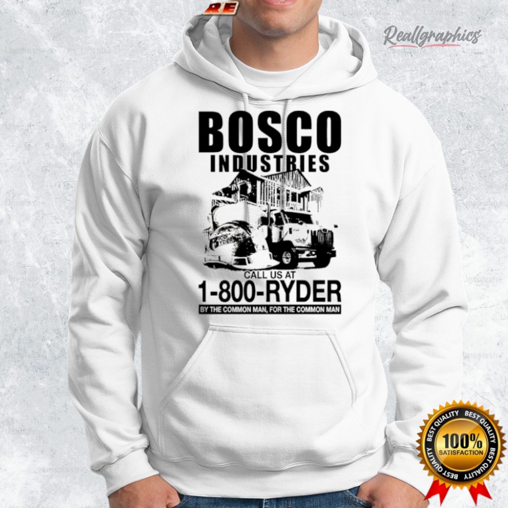 bosco industries call us at 1 800 ryder by the common man for the common man shirt 2 wku72q