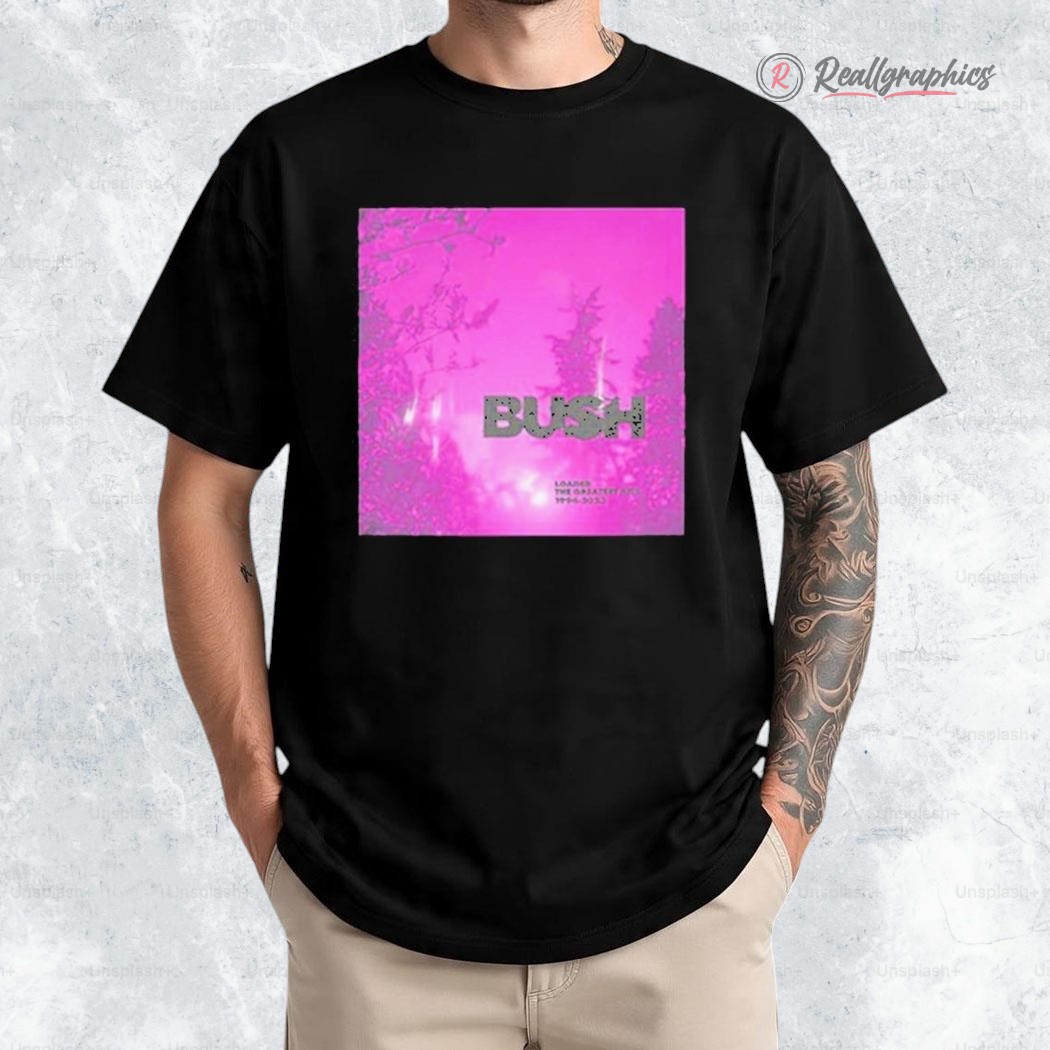 bush-loaded-hot-tour-2025-shirt-3_ncigdo bush loaded hot tour 2025 shirt 3 ncigdo