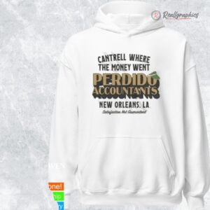 cantrell where the money went perdido accountants shirt 1 yzsf2l