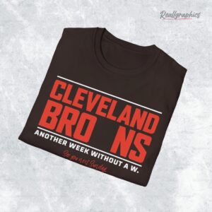cleeland browns another week without a w shirt 1 qyxgx6