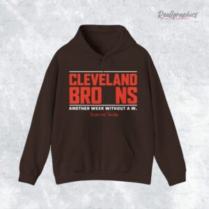 cleeland browns another week without a w shirt 4 roffc7
