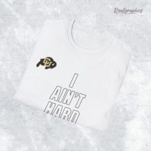 colorado buffaloes i ain t hard to find shirt 1 bqxnah