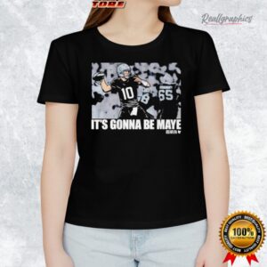 drake maye it s gonna be maye graphic shirt 1 bwbylc