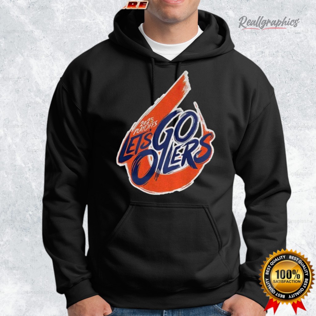 edmonton oilers 2025 stanley cup playoffs let s go oilers shirt 2 cq15p3