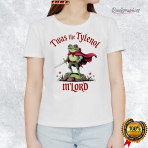 frog twas the tylenol m lord shirt 1 ak7f6z