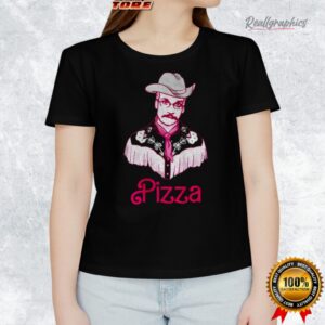 he s just john pizza barbie shirt 1 mbwlob