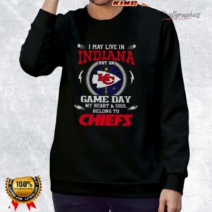 i may lie in indiana but on game day my heart and soul belongs to kansas city chiefs shirt 3 zsn268