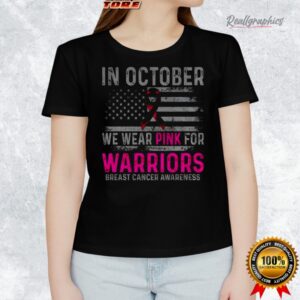 in october we wear pink for warriors flag shirt 1 smm7ly