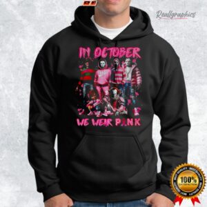 in october we wear pink horror characters shirt 2 goqgqh