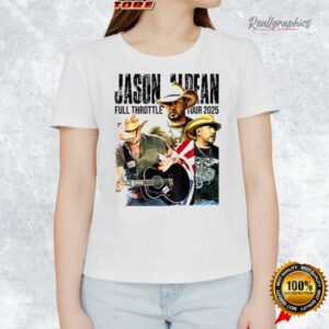 jason aldean full throttle tour 2025 shirt 1 pnqntf