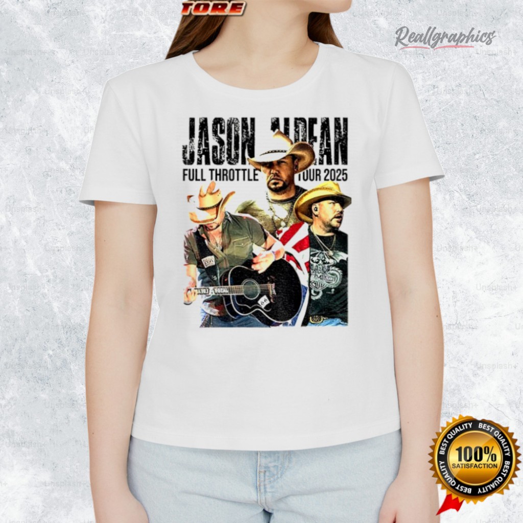 Jason Aldean Full Throttle Tour 2025 Shirt Jason Aldean Full Throttle Tour 2025 Shirt