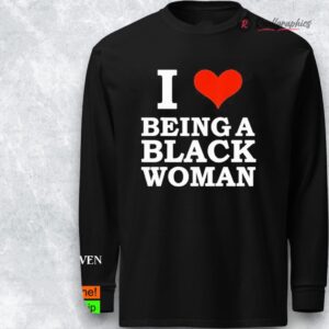 killa yonna i loe being a black woman shirt 1 wrherw