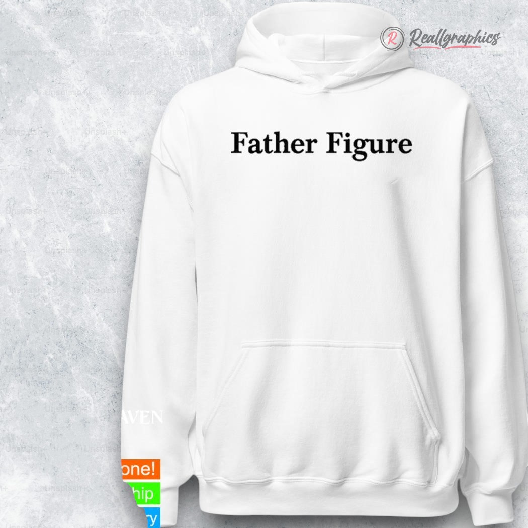 Kristenestxx Father Figure Shirt Kristenestxx Father Figure Shirt