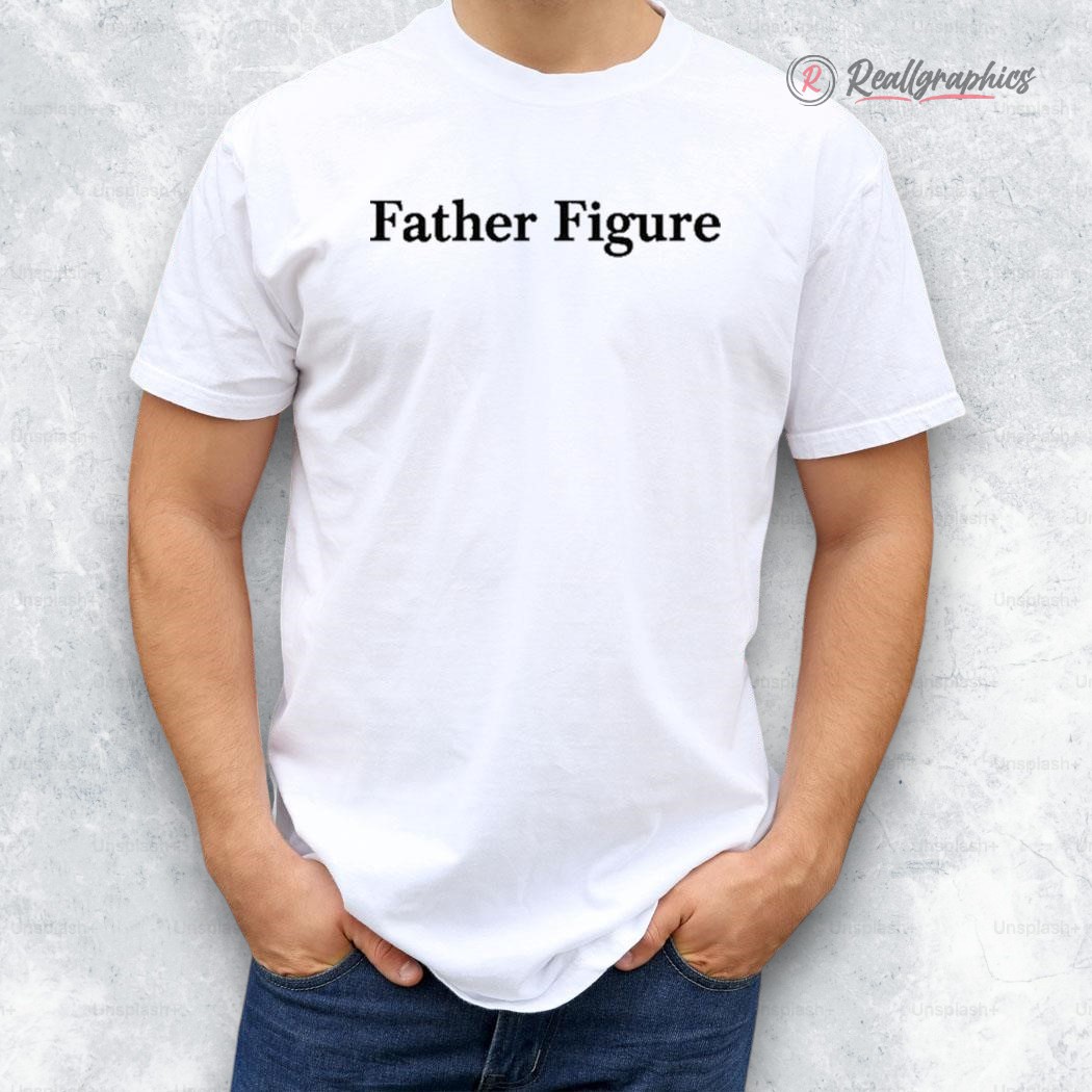 kristenestxx-father-figure-shirt-3_hjziud kristenestxx father figure shirt 3 hjziud