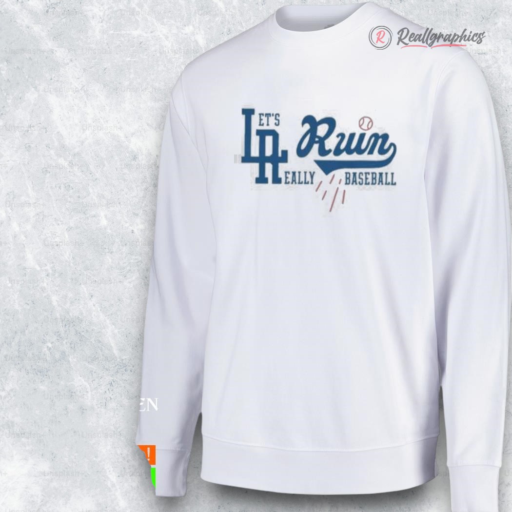 los angeles dodgers la run lets run really baseball shirt 2 ncwsxd