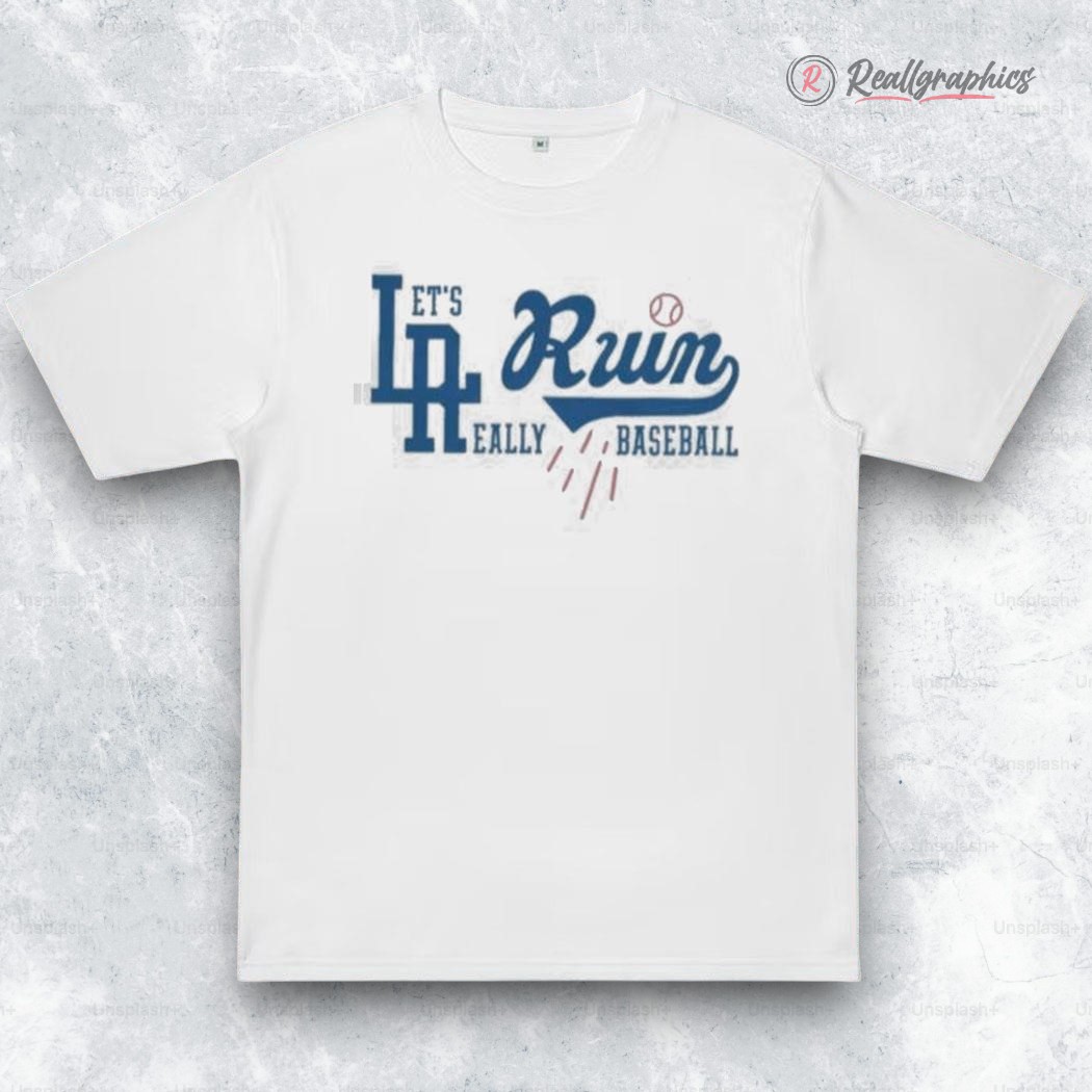 los-angeles-dodgers-la-run-lets-run-really-baseball-shirt-4_jdu8a2 los angeles dodgers la run lets run really baseball shirt 4 jdu8a2