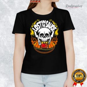 lost in the sauce skull shirt 1 pebxo8