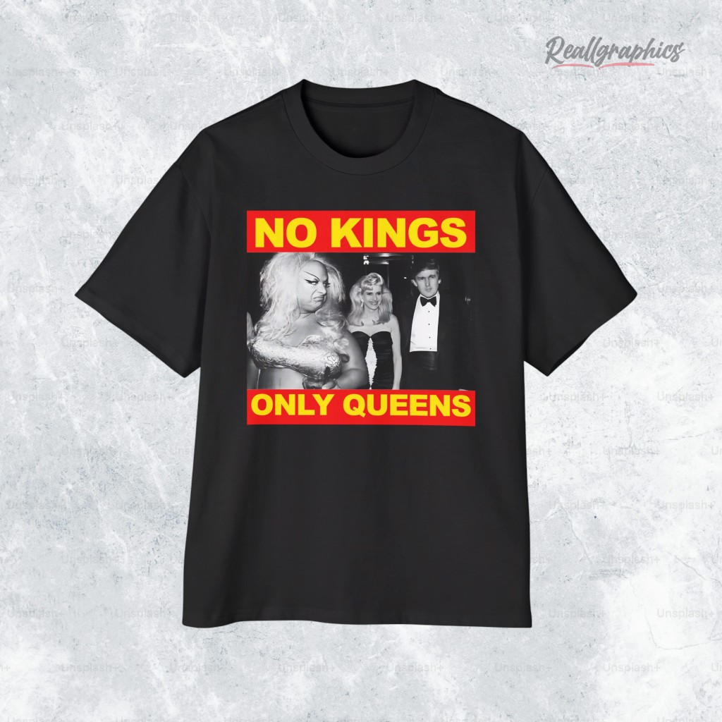 no kings only queens shirt 2 flirr4