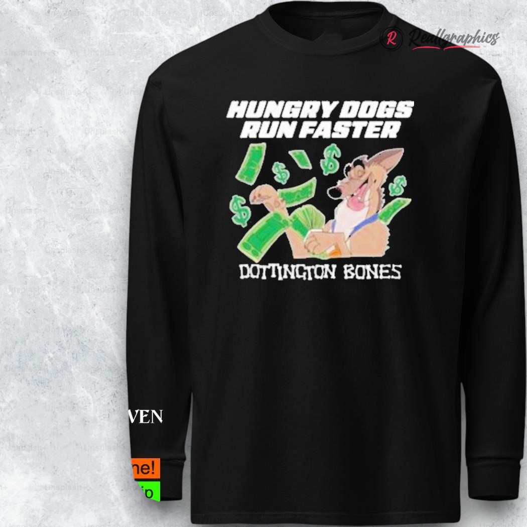 Pardon My Take Hungry Dogs Run Faster Shirt Pardon My Take Hungry Dogs Run Faster Shirt