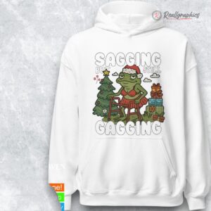 sagging but still gagging christmas shirt 1 ejzf1f