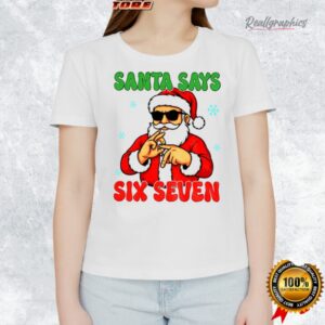 santa says six seen christmas shirt 1 vlpiir