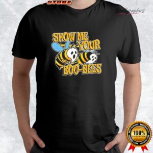 show me your boo bees shirt 3 v9mxgx
