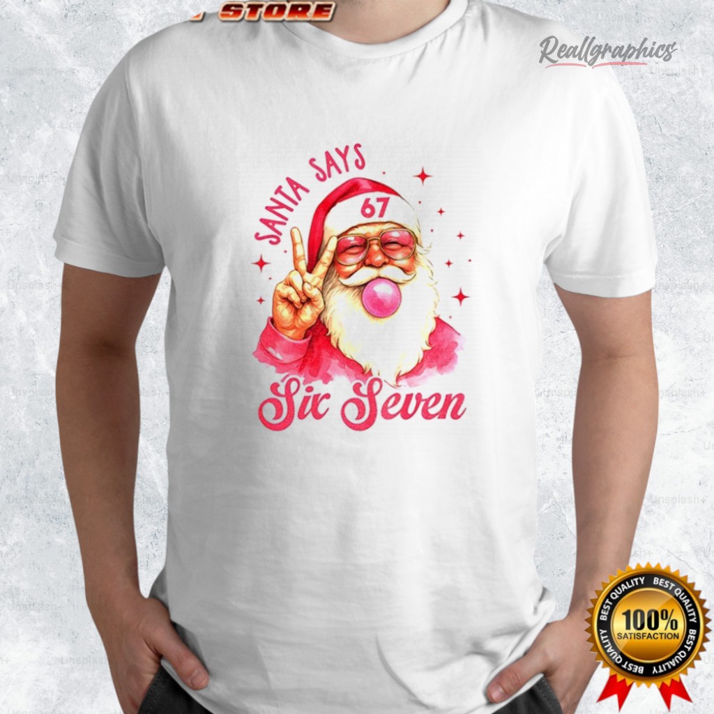 six-seen-6-7-meme-funny-santa-says-christmas-shirt-4_naxnro six seen 6 7 meme funny santa says christmas shirt 4 naxnro